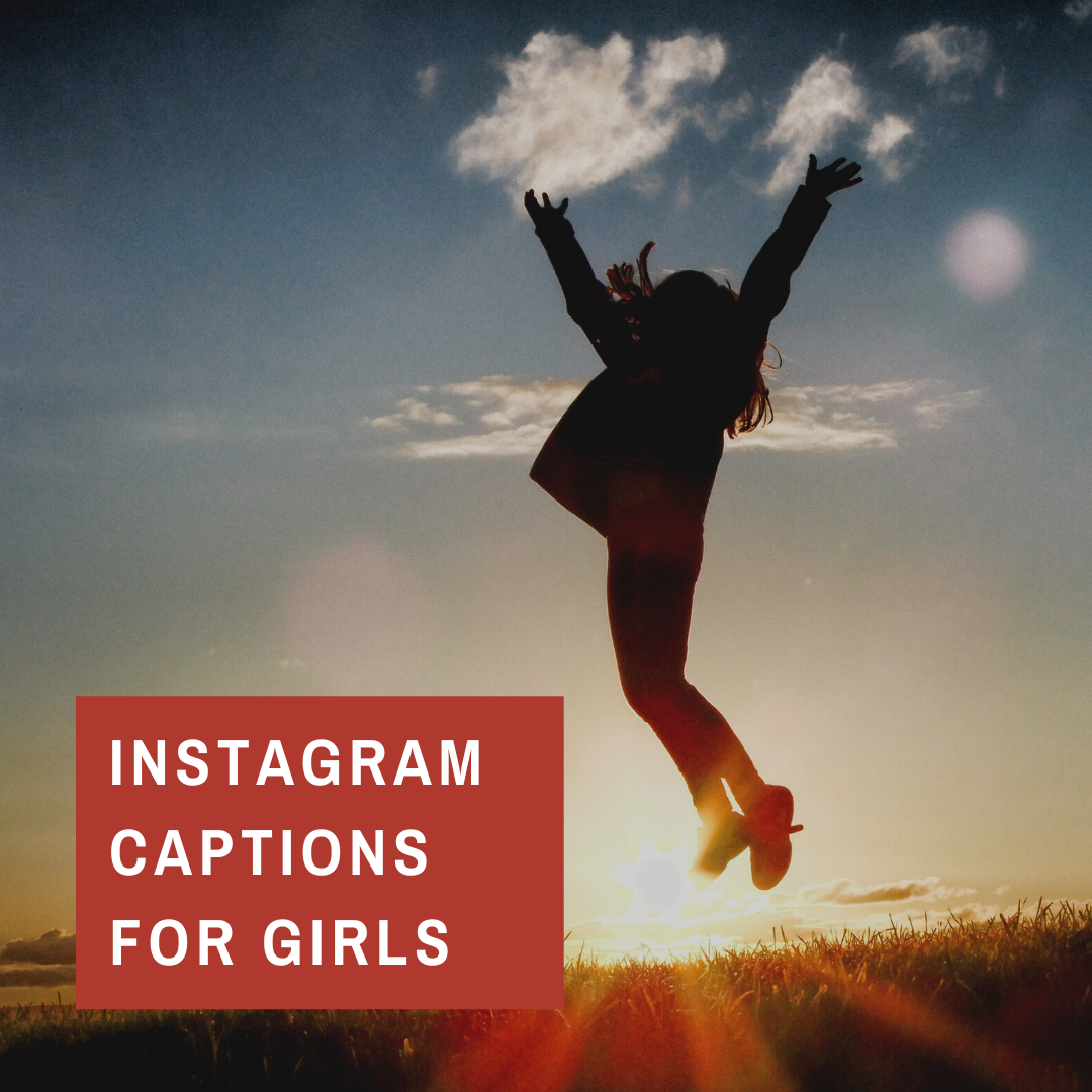 Instagram captions for girls