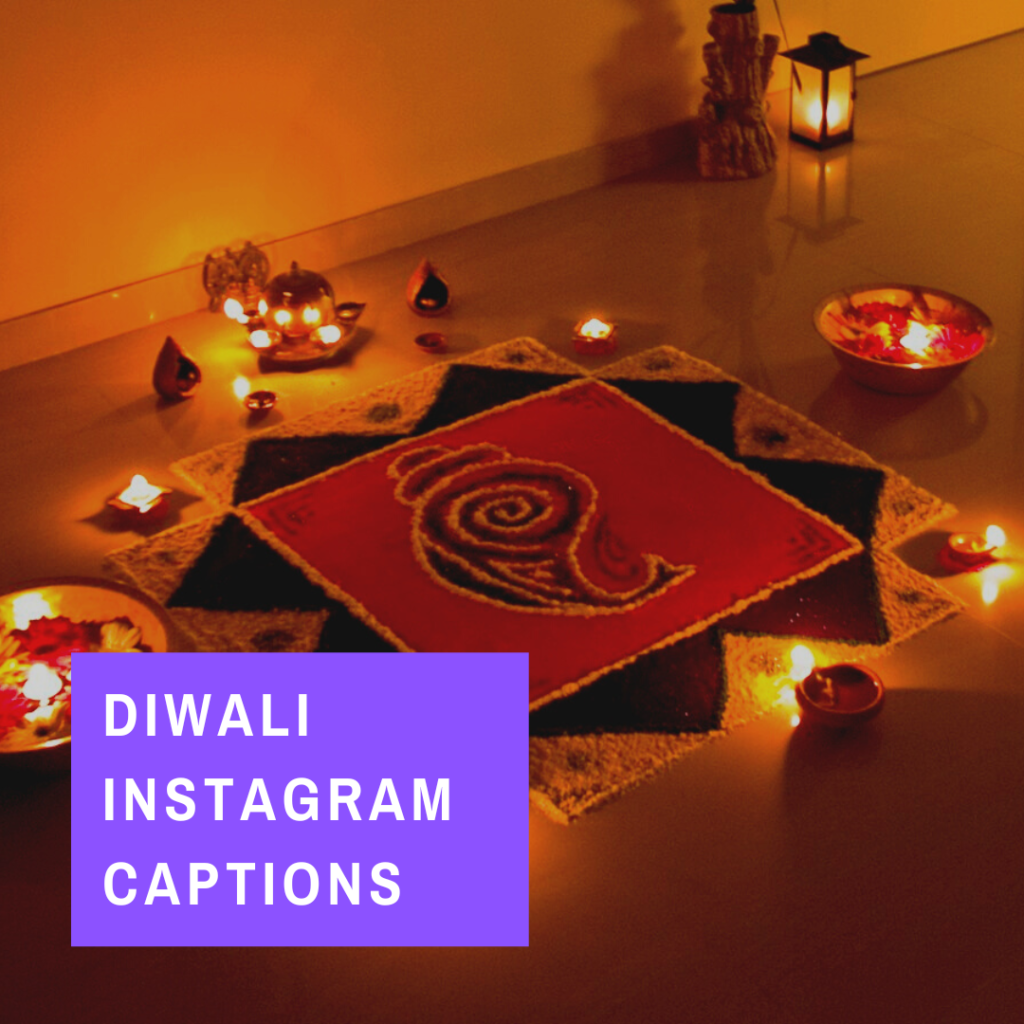 Instagram captions for Diwali 
Diwali Instagram captions